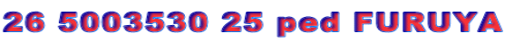 26 5003530 25 ped FURUYA